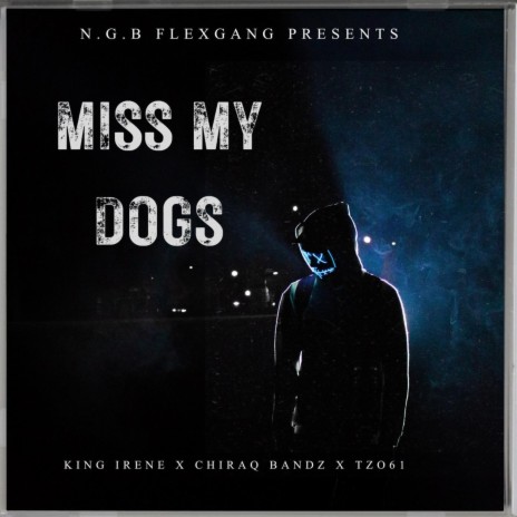 MISS MY DOGS | Boomplay Music