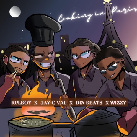 Cooking In Paris ft. W1zzy, Jay-C Val & Kitoko Sound | Boomplay Music