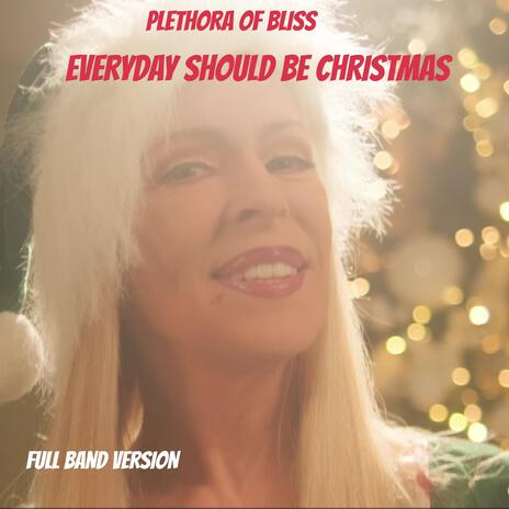 Everyday Should be Christmas (Full Band Version) | Boomplay Music