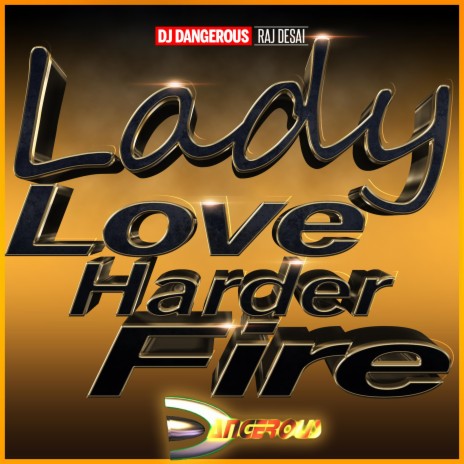 Lady Love Harder Fire | Boomplay Music