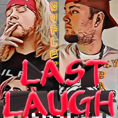 Last Laugh ft. Trey Catalyst