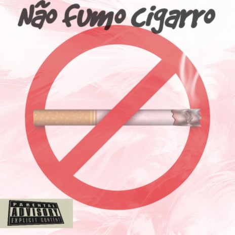 Não Fumo Cigarro ft. @fos77er_ | Boomplay Music