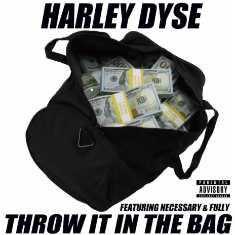 Throw It In The Bag (feat. Necessary & Fully)