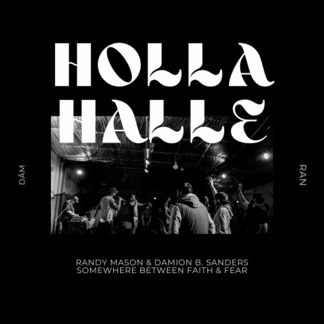 Holla Halle ft. Damion B. Sanders & Kriss Liss | Boomplay Music