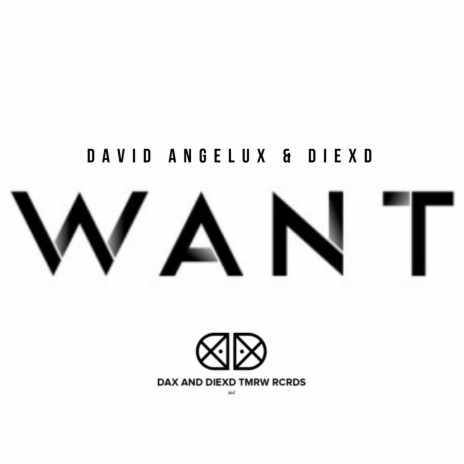 WANT ft. David Angelux & DiexD