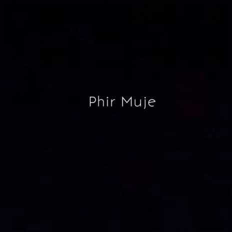 Phir Muje ft. Shahidul Islam | Boomplay Music