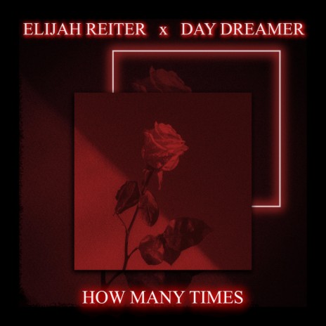 How Many Times (feat. Day Dreamer) | Boomplay Music