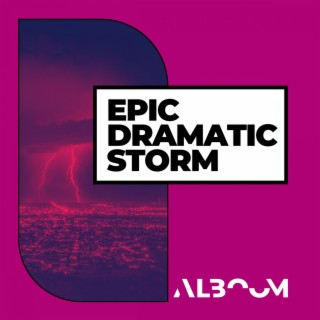 Epic Dramatic Storm