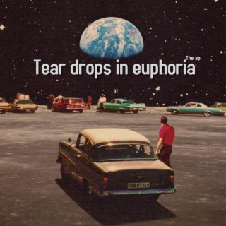 Tear drops in euphoria