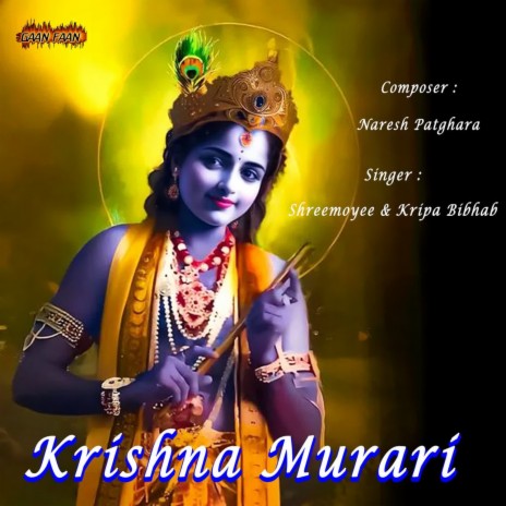 Krishna Murari ft. Kripa Bibhab | Boomplay Music