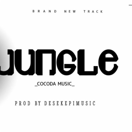 JUNGLE | Boomplay Music