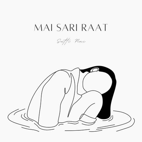 Mai sari raat sutti nai | Boomplay Music