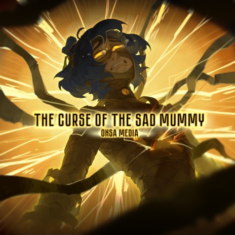 The Curse of the Sad Mummy | Boomplay Music