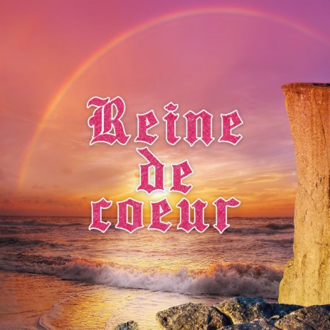 Reine de coeur | Boomplay Music