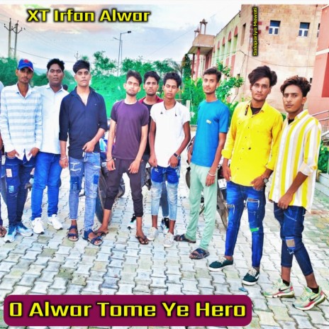 O Alwar Tome Ye Hero | Boomplay Music