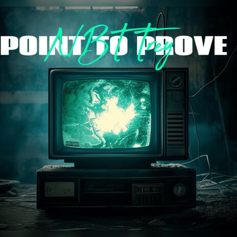 Point To Prove | Boomplay Music