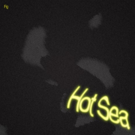 Hot Sea | Boomplay Music