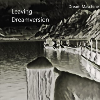 Leaving (Dream Version)