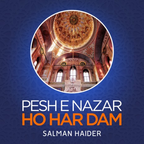 Pesh e Nazar Ho Har Dam | Boomplay Music