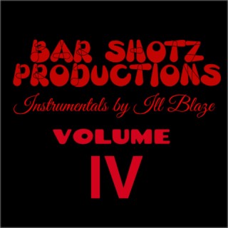 Bar Shotz Productions, Vol. 4 (INSTRUMENTAL)