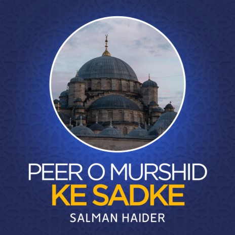 Peer o Murshid Ke Sadke | Boomplay Music