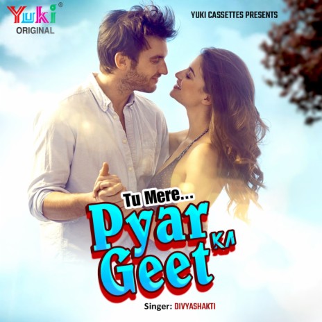 Tu Mere Pyar Ka Geet | Boomplay Music