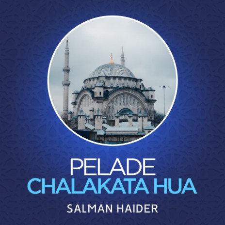 Pelade Chalakata Hua | Boomplay Music