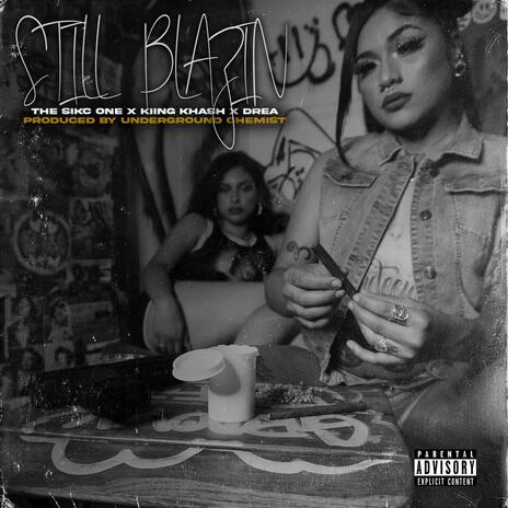 Still Blazin ft. Kiing Khash & Drea | Boomplay Music