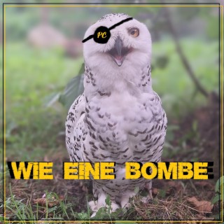 Wie eine Bombe