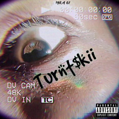 Turnt$kii | Boomplay Music