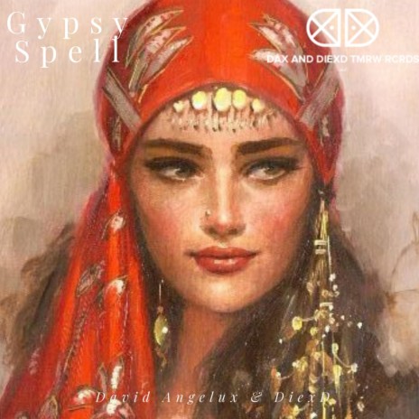 Gypsy Spell ft. David Angelux & DiexD