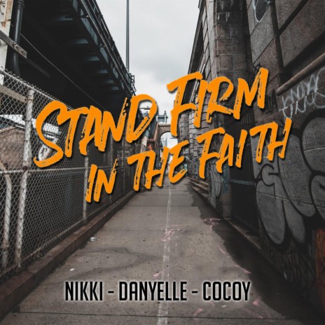 Stand Firm in the Faith (feat. Danyelle)