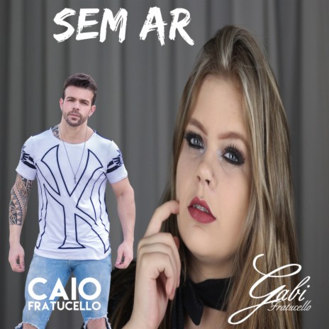 Sem Ar ft. Caio Fratucello | Boomplay Music