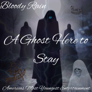 A Ghost Here to Stay