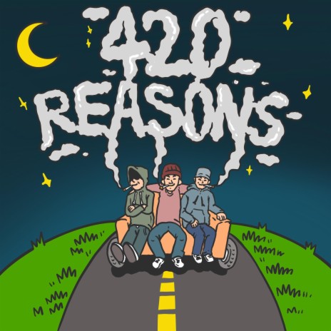 420 Reasons | Boomplay Music