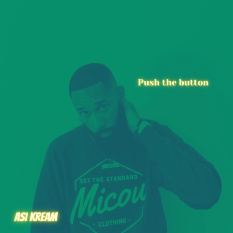 Push The Button | Boomplay Music