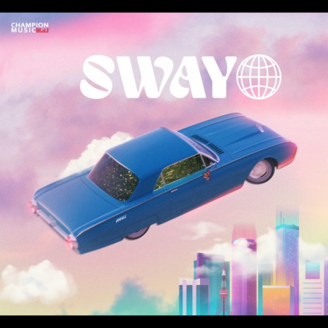 Sway | Boomplay Music