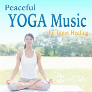 Peaceful YOGA Music for Inner Healing