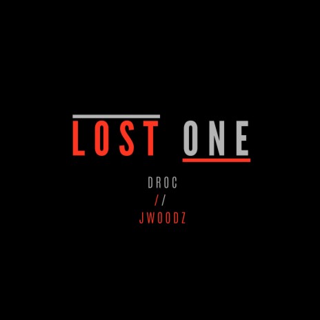 Lost One ft. JWoodz | Boomplay Music