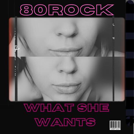 What She Wants | Boomplay Music