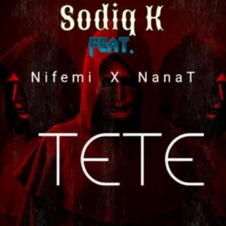 TeTe (feat. Nifemi x Nana T)
