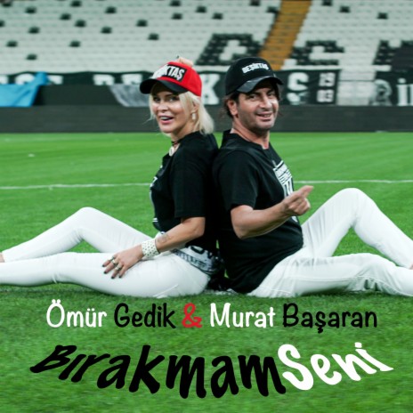 Bırakmam Seni ft. Murat Başaran | Boomplay Music