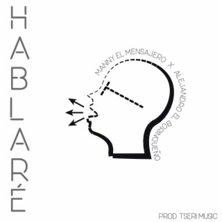 Hablaré (feat. Alejandro el Borinqueño)