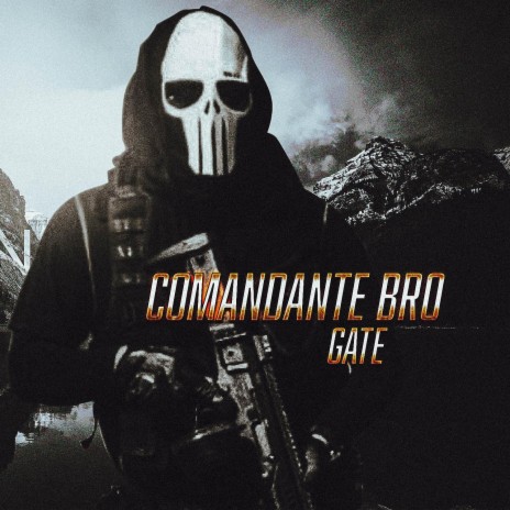 Comandante Bro Gate | Boomplay Music