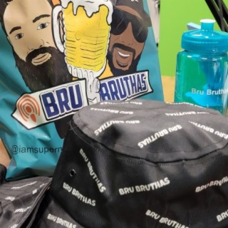 Bru Bruthas Episode 6: The Juice is Worth the Haze!