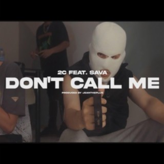 Don't Call Me (feat. SAVA)