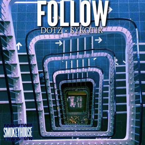 Follow ft. DOTZ & Sykotik | Boomplay Music