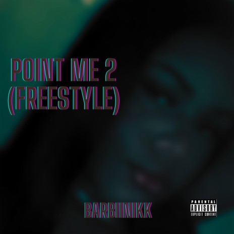 Point Me 2 (Freestyle) | Boomplay Music