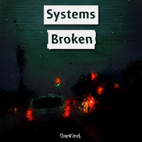 Systems Broken | Boomplay Music