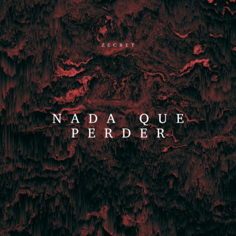 Nada Que Perder | Boomplay Music